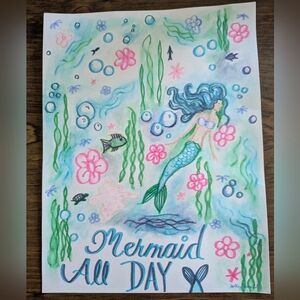 Original Artwork By Holly Pennell-Mermaid All Day 8.5x11 Read Description
